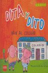 DITA Y DITO VAN AL COLEGIO