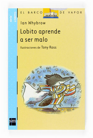 LOBITO APRENDE A SER MALO