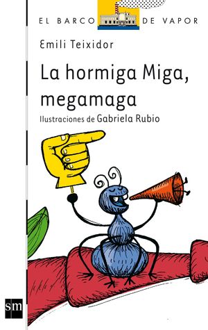 LA HORMIGA MIGA, MEGAMAGA