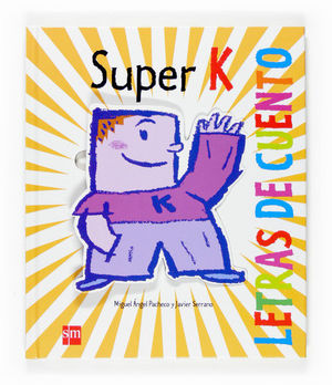 SUPER K