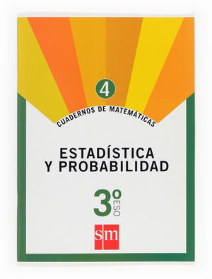 CUADERNO 4 DE MATEMÁTICAS. 3 ESO. ESTADÍSTICA Y PROBABILIDAD