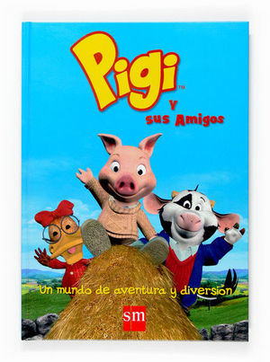 EL GRAN LIBRO DE PIGI Y SUS AMIGOS