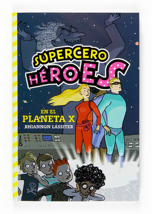 SUPERCERO HÉROES EN EL PLANETA X