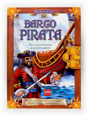 HISTORIA EN ACCIÓN: BARCO PIRATA