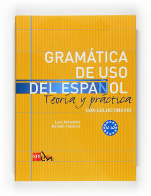 GRAMÁTICA DE USO DEL ESPAÑOL. A1-A2. INICIAL 