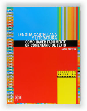 LENGUA CASTELLANA Y LITERATURA: CÓMO HACER FÁCILMENTE UN COMENTARIO DE TEXTO. BA