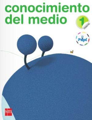 CONOCIMIENTO DEL MEDIO. 1 PRIMARIA. CONECTA CON PUPI