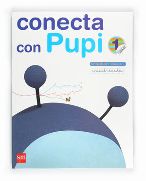 MÉTODO GLOBALIZADO, CUADRÍCULA. 1 PRIMARIA, 2 TRIMESTRE. CONECTA CON PUPI