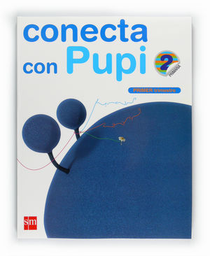 MÉTODO GLOBALIZADO. 2 PRIMARIA, 1 TRIMESTRE. CONECTA CON PUPI