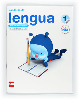 CUADERNO DE LENGUA, CUADRÍCULA. 1 PRIMARIA, 1 TRIMESTRE. CONECTA CON PUPI