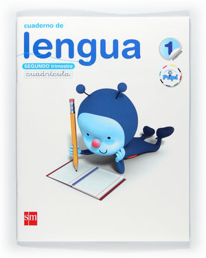 CUADERNO DE LENGUA, CUADRÍCULA. 1 PRIMARIA, 2 TRIMESTRE. CONECTA CON PUPI