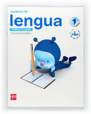 CUADERNO DE LENGUA. CUADRÍCULA. 1 PRIMARIA, 3 TRIMESTRE. CONECTA CON PUPI