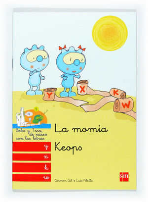 LA MOMIA KEOPS: Y, X, K, W