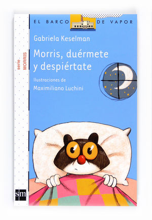 MORRIS, DUÉRMETE Y DESPIÉRTATE