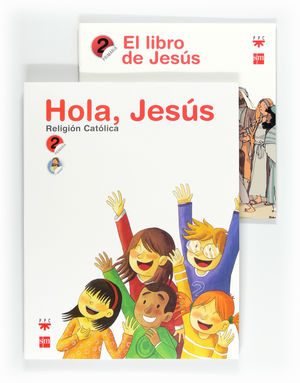 RELIGIÓN CATÓLICA. HOLA, JESÚS. 2 PRIMARIA