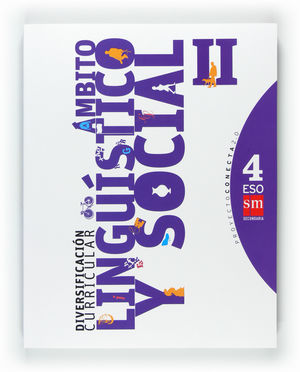 DIVERSIFICACIÓN CURRICULAR, ÁMBITO LINGÜÍSTICO Y SOCIAL II. 4 ESO. CONECTA 2.0