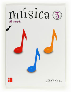 MÚSICA, AL COMPÁS. 3 PRIMARIA. CONECTA 2.0