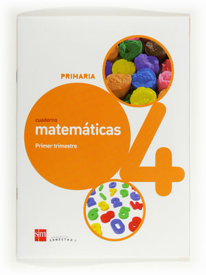 CUADERNO DE MATEMÁTICAS. 4 PRIMARIA, 1 TRIMESTRE. CONECTA 2.0