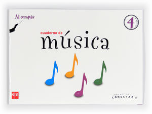 CUADERNO DE MÚSICA, AL COMPÁS. 4 PRIMARIA. CONECTA 2.0