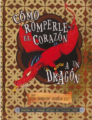 CÓMO ROMPERLE EL CORAZÓN A UN DRAGÓN