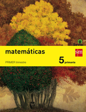 MATEMÁTICAS 5ºEP SAVIA (TRIMESTRES/SM)