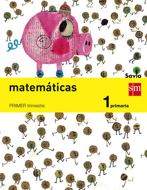 MATEMÁTICAS 1ºEP SAVIA (TRIMESTRES/SM)