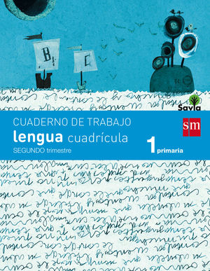 CUADERNO DE LENGUA, CUADRÍCULA. 1 PRIMARIA, 2 TRIMESTRE. SAVIA