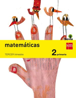 MATEMÁTICAS 2ºEP SAVIA (TRIMESTRES/SM)