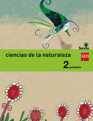 CIENCIAS DE LA NATURALEZA 2ºEP INTEGRADO SAVIA (SM)