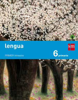 LENGUA 6ºEP SAVIA (3TRIMESTRES) (SM)