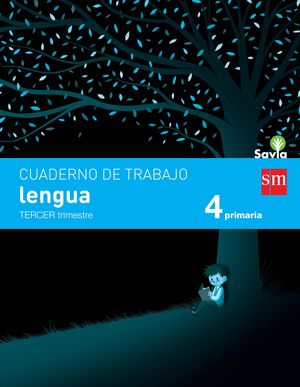 CUADERNO DE LENGUA. 4 PRIMARIA, 3 TRIMESTRE. SAVIA