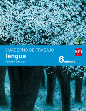 CUADERNO DE LENGUA. 6 PRIMARIA, 1 TRIMESTRE. SAVIA