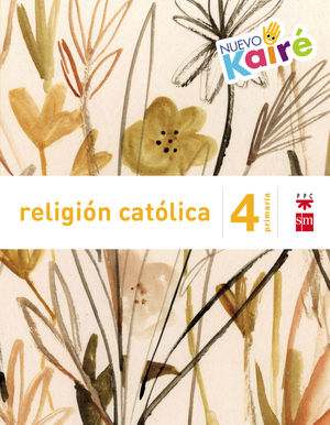 RELIGIÓN CATÓLICA 4ºEP NUEVO KAIRÉ SAVIA (SM)
