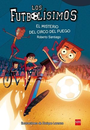 FUTBOLÍSIMOS 8. EL MISTERIO DEL CIRCO DEL FUEGO.