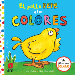 EL POLLO PEPE Y LOS COLORES. LIBRO CON SOLAPAS