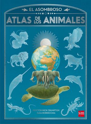 EL ASOMBROSO ATLAS DE LOS ANIMALES