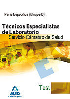 TÉCNICOS ESPECIALISTAS DE LABORATORIO DEL SERVICIO CÁNTABRO DE SALUD. TEST PARTE