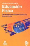 CUERPO DE MAESTROS. EDUCACIÓN FÍSICA. SECUENCIA DE UNIDADES DIDÁCTICAS DESARROLL