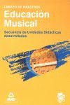 CUERPO DE MAESTROS. EDUCACIÓN MUSICAL. SECUENCIA DE UNIDADES DIDÁCTICAS DESARROL