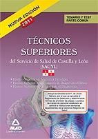 TÉCNICOS SUPERIORES, SERVICIO DE SALUD DE CASTILLA Y LEÓN (SACYL). TEMARIO Y TES