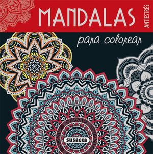 MANDALAS PARA COLOREAR. ANTIESTRÉS