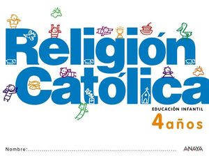 RELIGIÓN CATÓLICA 4 AÑOS.