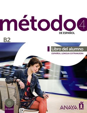 MÉTODO 4 ANAYAELE. LIBRO DEL ALUMNO. B2