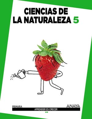 CIENCIAS DE LA NATURALEZA 5ºEP APRENDER ES CRECER (ANAYA)