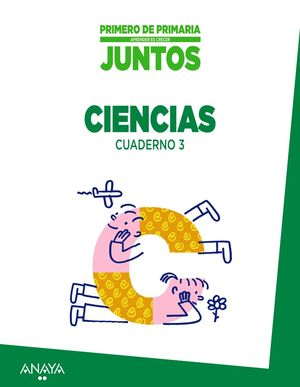 APRENDER ES CRECER JUNTOS 1.º CUADERNO DE CIENCIAS 3.