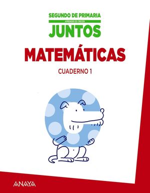 APRENDER ES CRECER JUNTOS 2.º CUADERNO DE MATEMÁTICAS 1.