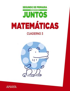 APRENDER ES CRECER JUNTOS 2.º CUADERNO DE MATEMÁTICAS 3.