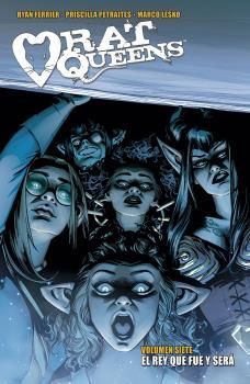 RAT QUEENS 07 EL REY QUE FUE Y SERA