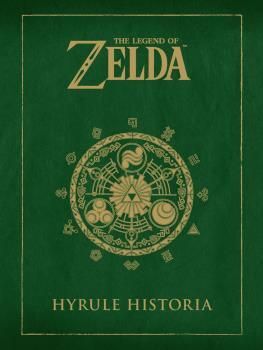 THE LEGEND OF ZELDA HYRULE HISTORIA