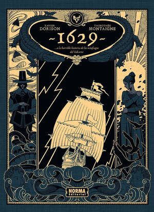 1629...O LA HORRIBLE HISTORIA DE LOS NÁUFRAGOS DEL YAKARTA. PRIMERA PARTE: EL BO